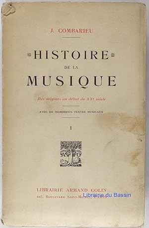 Histoire de la musique Des origines au début du XXe siècle, Tome I Des origines à la fin du XVIe ...