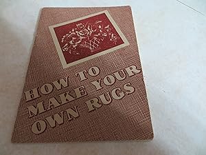 HOW TO MAKE YOUR OWN RUGS