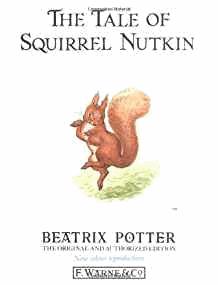 The Tale of Squirrel Nutkin (The Original Peter Rabbit Books)