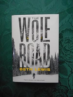 The Wolf Road (SIGNED, LIMITED FIRST Edition)