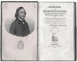 Principios de diretto politico applicados à Constituiçao da Monarchia Portugueza de 1838 : ou a t...