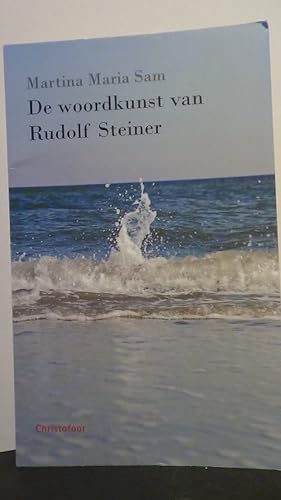 De woordkunst van Rudolf Steiner.