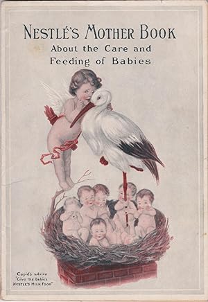 Nestle's Mother Book About the Care and Feeding of Babies