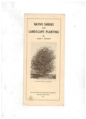 NATIVE SHRUBS FOR LANDSCAPE PLANTING