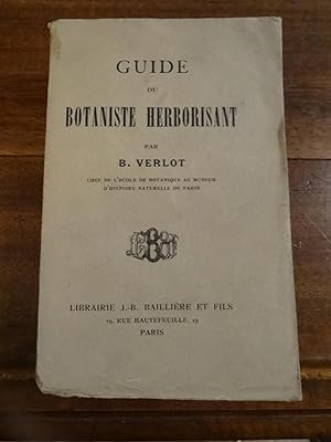 Guide du Botaniste Herborisant. Avec une introduction par M. Naudin.