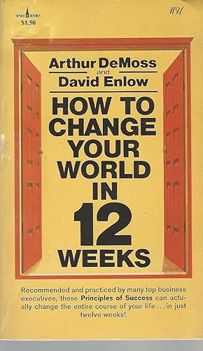 How To Change Your World In 12 Weeks