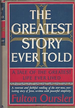 Greatest Story Ever Told: A Tale Of The Greatest Life Of Lived