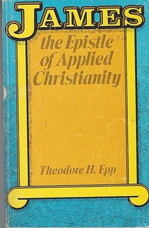James, the Epistle of Applied Christiantity