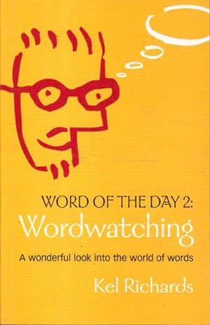 Word of the Day 2: Wordwatching; a Wonderful Look Into the World of Words