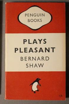 PLAYS PLEASANT. (Penguin Book # 560 ; Arms and the Man, Candida, The Man of Destiny; You Never ca...