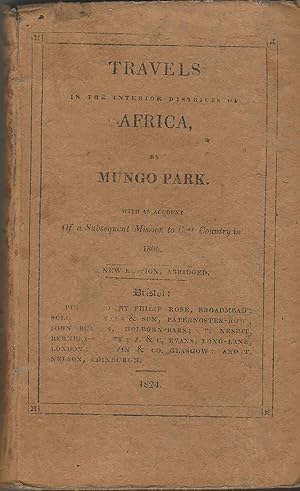 Travels in the Interior Districts of Africa with an Account of a Subsequent Mission to that Count...