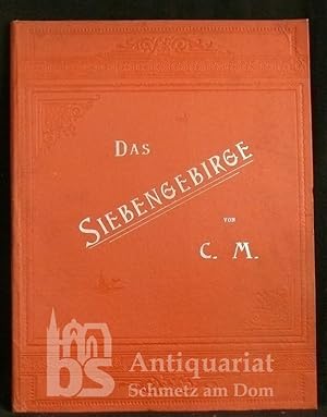 Das Siebengebirge. Ein Sang und Weckruf. Mit Erläuterungen und Beiträgen culturwissenschaftlichen...