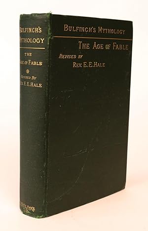 The Age of Fable or Beauties of Mythology. A New Enlarged and Illustrated Edition