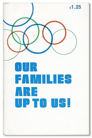 Our Families Are Up To Us!