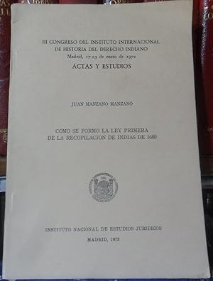 COMO SE FORMÓ LA LEY PRIMERA DE LA RECOPILACIÓN DE INDIAS DE 1680