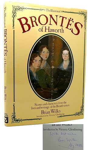 THE ILLUSTRATED BRONTES OF HAWORTH Scenes and characters from the lives and writings of the Bront...