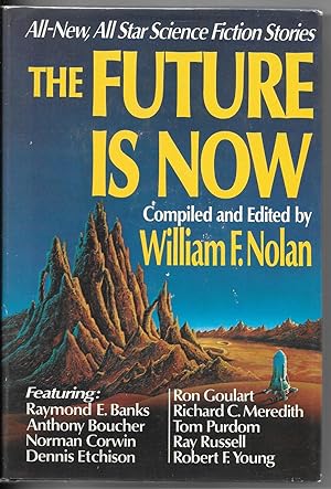 The Future is Now: All-new, All-star Science Fiction Stories