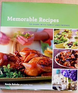 Memorable Recipes: To Share with Family and Friends