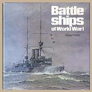 Battleships of World War I: An illustrated encyclopedia of the battleships of all nations, 1914-1918