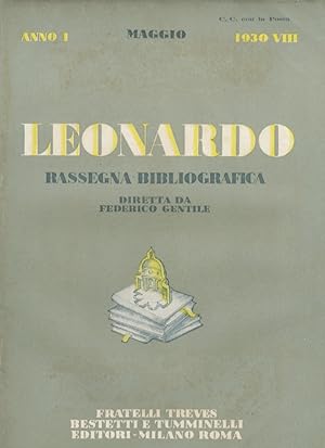 LEONARDO. Rassegna bibliografica mensile, diretta da Federico Gentile. Dell'anno I, 1930 disponia...