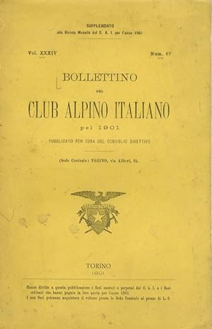 BOLLETTINO del Club Alpino Italiano per l'anno 1901. Supplemento alla rivista del CAI per l'anno ...
