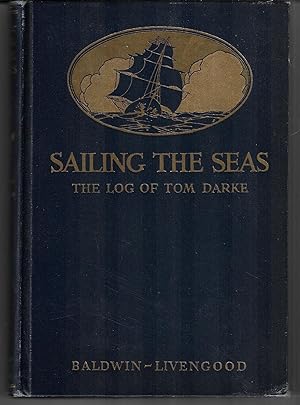 Sailing the Seas, the Log of Tom Drake