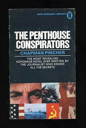 THE PENTHOUSE CONSPIRATORS - THE MOST REVEALING ESPIONAGE NOVEL EVER WRITTEN BY THE JOURNALIST WH...