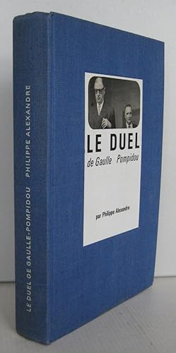 Le duel De Gaulle - Pompidou