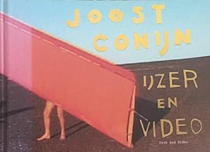 Joost Conijn Ijzer en video Iron and video