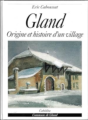 Gland, origine et histoire d'un village
