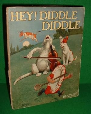 HEY! DIDDLE DIDDLE AND OTHER NURSERY RHYMES