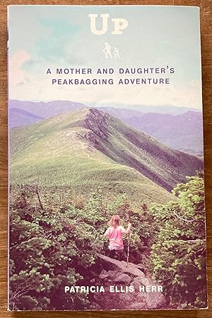 Up: A Mother and Daughter's Peakbagging Adventure