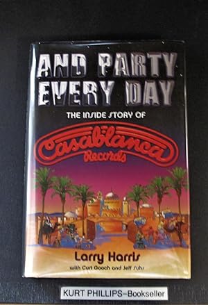And Party Every Day: The Inside Story of Casablanca Records