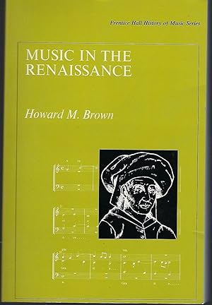 Music in the Renaissance (Prentice-Hall History of Music Series)