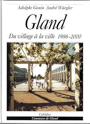 Gland, du village à la ville 1986-2000