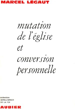 Mutation de l'eglise et conversion personnelle