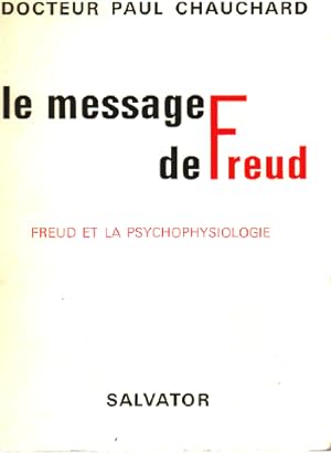 Le message de freud / freud et la psychophysiologie