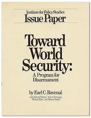 Toward World Security: A Program for Disarmament. Institute for Policy Studies Issue Paper