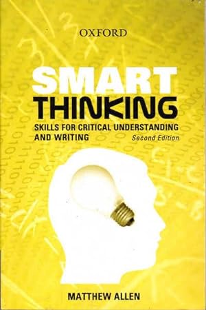Smart Thinking: Skills for Critical Understanding and Writing, Second Edition
