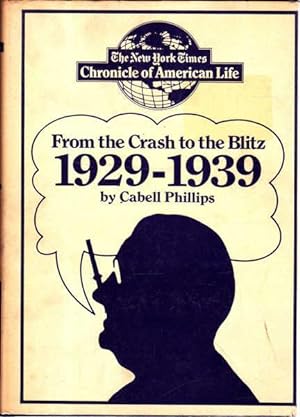 From the Crash to the Blitz 1929-1939: The New York Times Chronicles of American life
