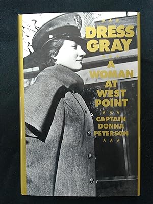 Dress Gray: A Woman at West Point (SIGNED)