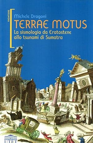 Terrae Motus. La simologia da Eratostene allo tsunami di Sumatra