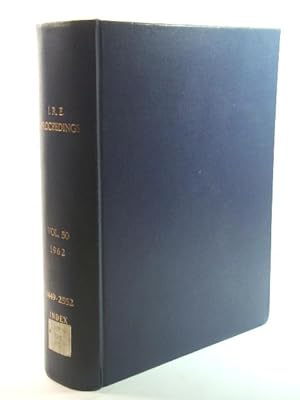 Proceedings of the I. R. E.: Volume 50, 1962, 1449 - 2552