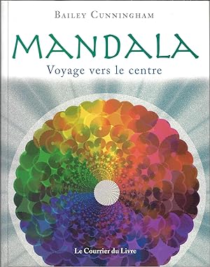 Mandalas ; voyage vers le centre