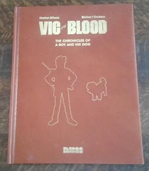 VIC and Blood (SIGNED Limited Edition) The Chronicles of a Boy and His Dog