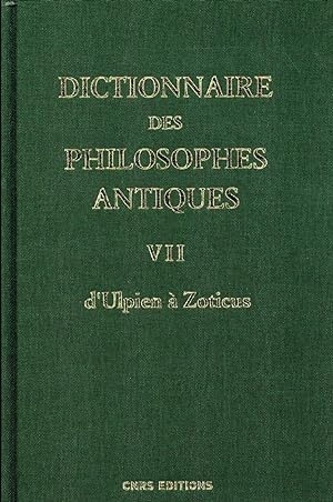 dictionnaire des philosophes antiques Tome 7 ; d'Ulpianus à Zoticus