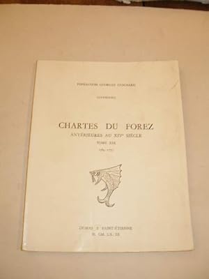 CHARTES DU FOREZ ANTERIEURES AU XIVe SIECLE , TOME XIX 1763 - 1775