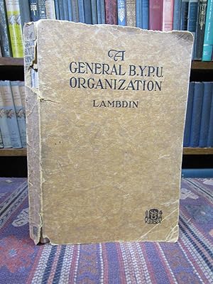 A General B. Y. P. U. Organization