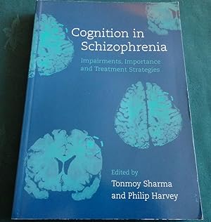 Cognition In Schizophrenia. Impairments, Importance and treatment Strategies.