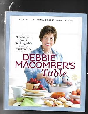 DEBBIE'S MACOMBER'S TABLE Sharing the Joy of Cooking with Family and Friends